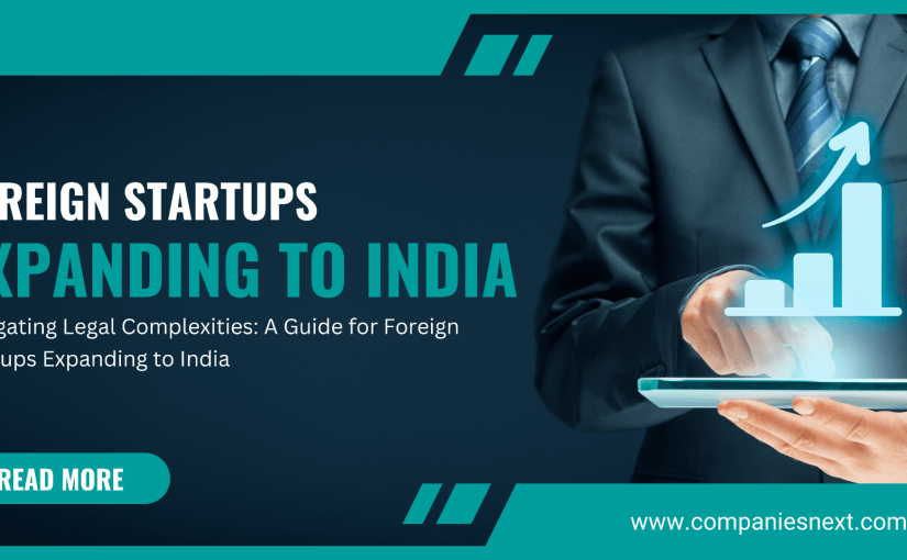 Legal Essentials for Foreign Startups Expanding to India